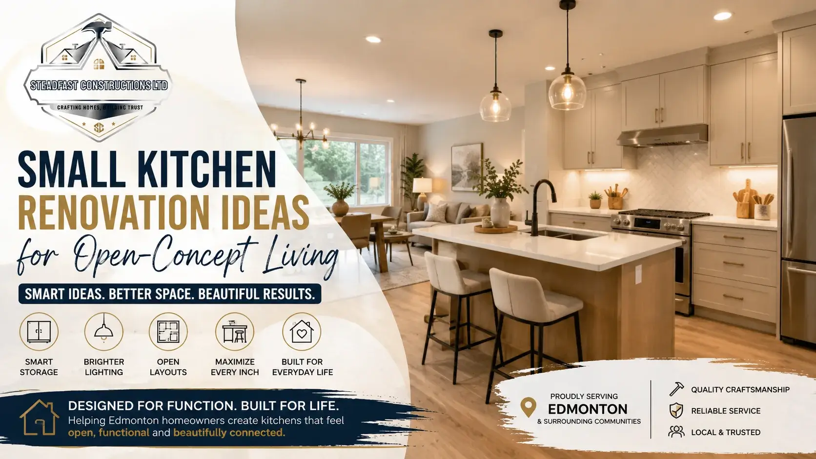 Modern open-concept small kitchen renovation in Edmonton featuring smart storage, warm lighting, functional layout, and Steadfast Constructions Ltd branding.