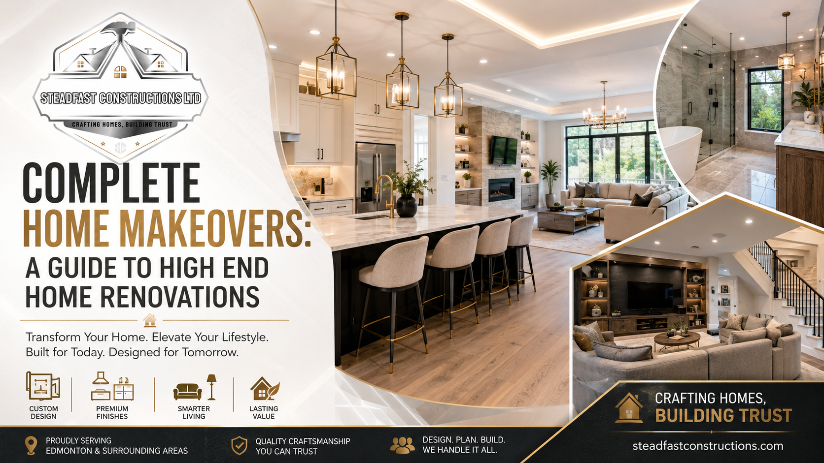 Complete home makeovers and high-end home renovations in Edmonton featuring luxury kitchen, bathroom, and basement remodeling by Steadfast Constructions Ltd.